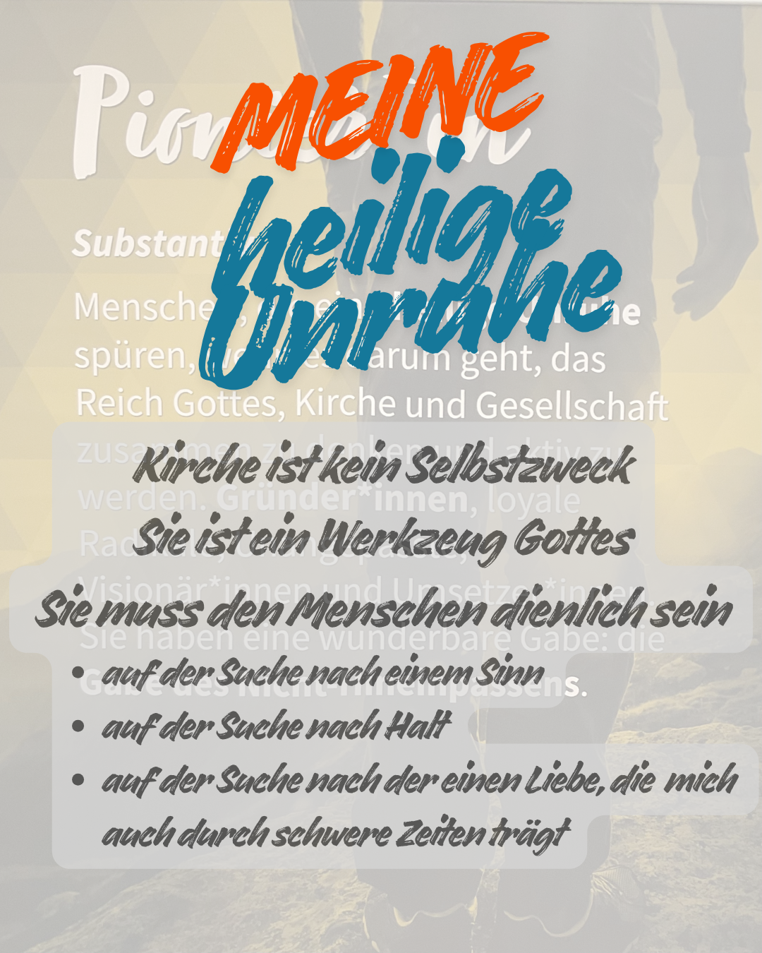 heilige Unruhe